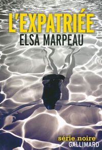 Elsa Marpeau - L’expatriée