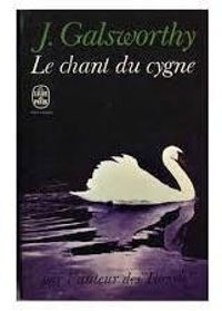 John Galsworthy - Helene Claireau - Le chant du cygne