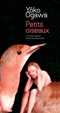 Yoko Ogawa - Petits oiseaux