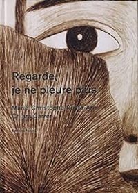 Marie Christophe Ruata Arn - Regarde, je ne pleure plus