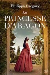 Couverture du livre La princesse d'Aragon - Philippa Gregory