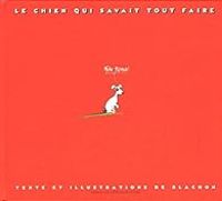 Roger Blachon - Le chien qui savait tout faire