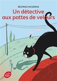 Couverture du livre Un détective aux pattes de velours - Beatrice Nicodeme