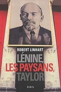 Robert Linhart - Lénine, les paysans, Taylor