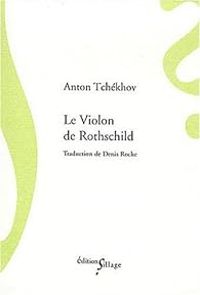 Anton Tchekhov - Le violon de Rothschild