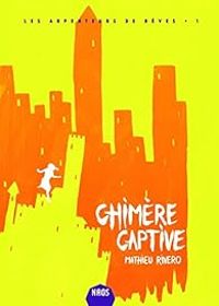 Mathieu Rivero - Chimère captive