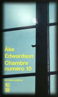 Ake Edwardson - CHAMBRE NUMERO 10