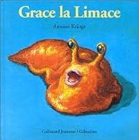 Antoon Krings - Grace la limace