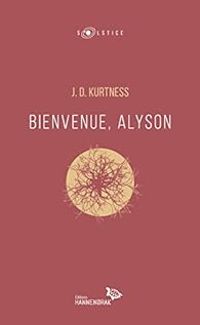 Couverture du livre Bienvenue, Alyson - Jd Kurtness