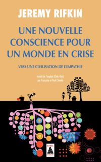 Couverture du livre Une nouvelle conscience pour un monde en crise  - Jeremy Rifkin