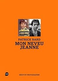 Patrick Bard - Mon neveu Jeanne