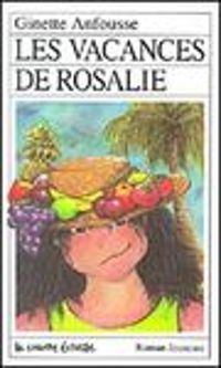 Ginette Anfousse - Les vacances de Rosalie