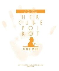 Andre Francois Ruaud - Xavier Maumejean - Hercule Poirot, une vie