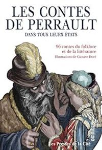 Couverture du livre Les Contes de Perrault dans tous leurs états - Charles Perrault - Gustave Dore