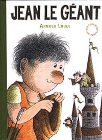 Arnold Lobel - Jean le géant