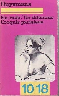 Couverture du livre En rade - Un dilemme - Croquis parisiens - Joris Karl Huysmans