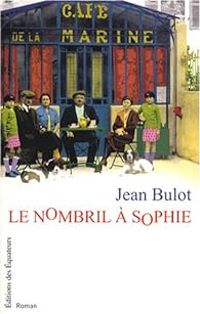 Couverture du livre Le nombril à Sophie - Jean Bulot