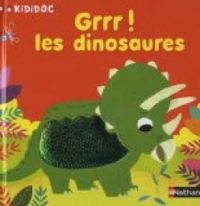 Couverture du livre Grrr ! Les dinosaures - Marion Billet