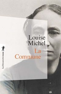 Couverture du livre La Commune. Histoire et Souvenirs - Louise Michel