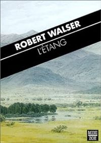 Robert Walser - L'Etang