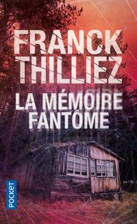 Couverture du livre MEMOIRE FANTOME - Franck Thilliez