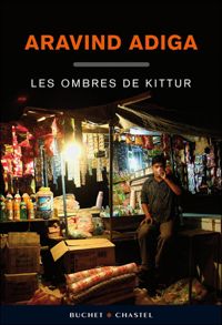 Aravind Adiga - Les ombres de Kittur