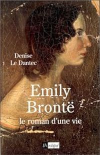 Denise Le Dantec - Emily Brontë