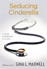 Gina L. Maxwell - Premier Round, 1 : Seducing Cinderella