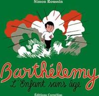 Couverture du livre Barthélémy : L'enfant sans âge - Simon Roussin