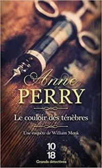 Anne Perry - Le Couloir des ténèbres