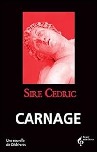 Cedric Sire - Carnage