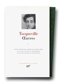 Alexis De Tocqueville - Oeuvres