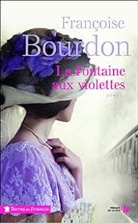 Francoise Bourdon - La fontaine aux violettes