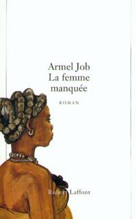 Armel Job - La Femme manquée