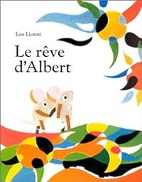 Leo Lionni - Le rêve d'Albert