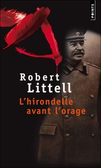 Couverture du livre L'Hirondelle avant l'orage. Le poète et le dictateur - Robert Littell