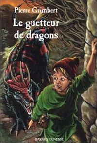 Pierre Grimbert - Le Guetteur de dragons