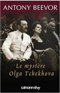 Couverture du livre Le mystère Olga Tchekhova - Antony Beevor