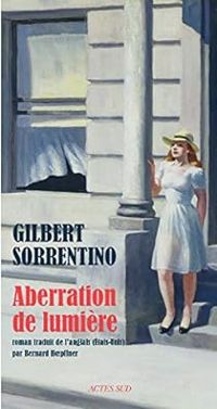 Gilbert Sorrentino - Bernard Hoepffner - Aberration de lumière