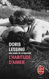 Doris Lessing - L'habitude d'aimer