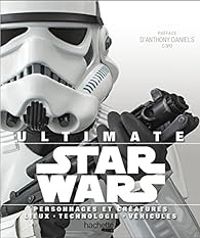 Couverture du livre Ultimate Star Wars - Daniel Wallace - Ryder Windham