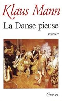 Klaus Mann - La danse pieuse