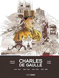 Jean Yves Le Naour - Charles de Gaulle - Intégrale