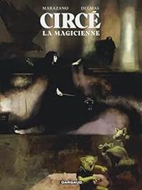 Richard Marazano - Circé : La magicienne