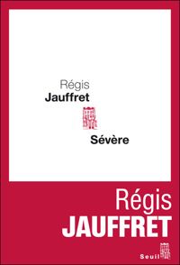 Regis Jauffret - Sévère