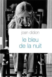 Couverture du livre Le bleu de la nuit - Joan Didion