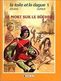 Jean Dufaux - Douard Aidans - Le mort sur le bûcher