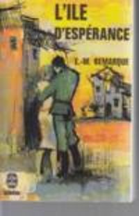 Couverture du livre L'ile d'espérance - Erich Maria Remarque