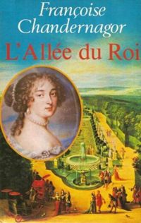 Couverture du livre L'Allée du roi  - Francoise Chandernagor