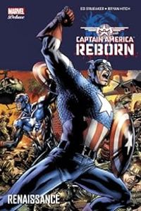 Ed Brubaker - Bryan Hitch - Jackson Guice - Captain America - Marvel Deluxe, HS : Renaissance